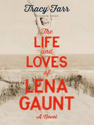 cover image of The Life and Loves of Lena Gaunt